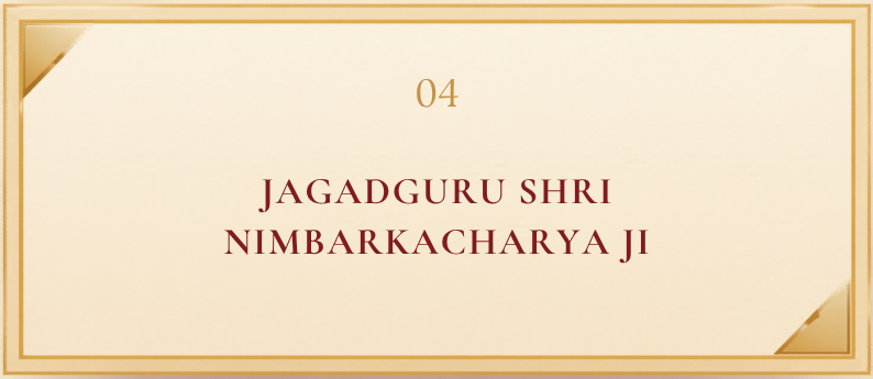 JAGADGURU SHRI NIMBARKACHARYA JI